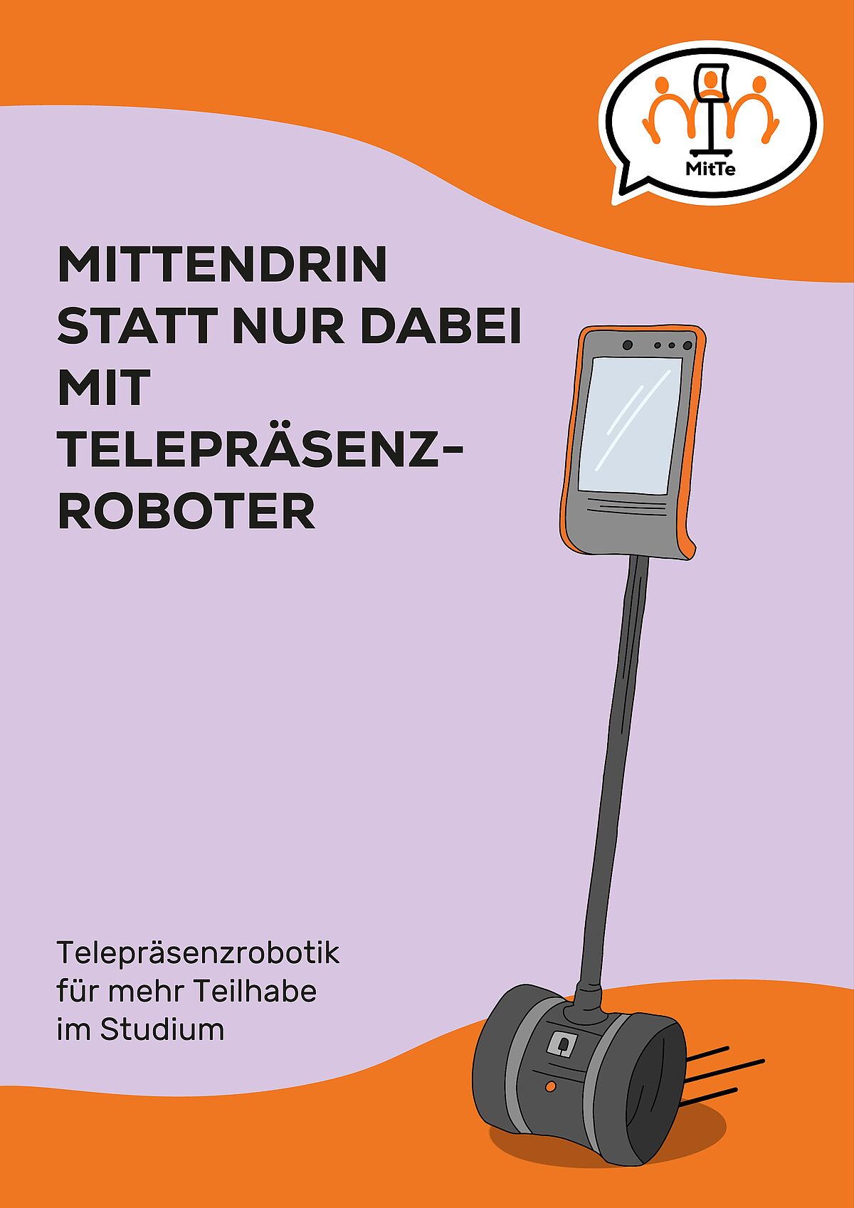 MitTe - Inklusive Präsenz. Mittendrin statt nur dabei durch Telepräsenzroboter